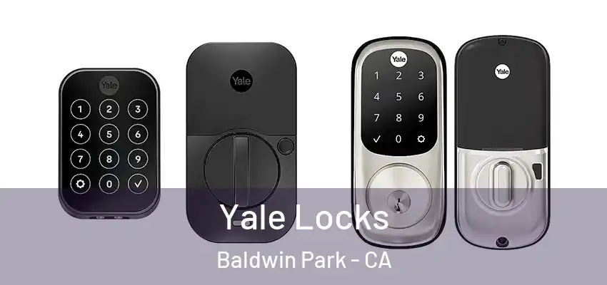  Yale Locks Baldwin Park - CA